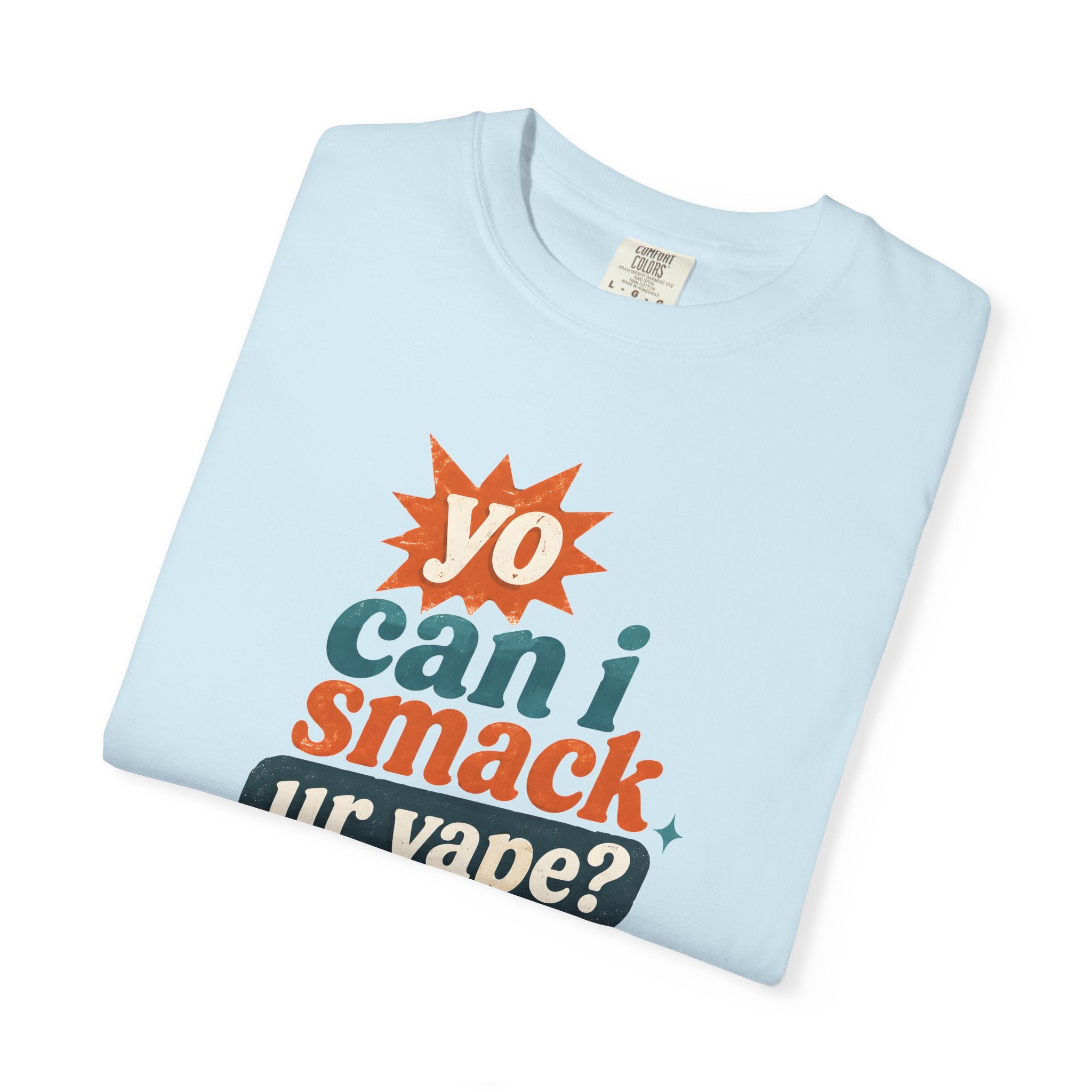 Funny 'Can I Smack Your Vape' T-Shirt — Novelty Vape Graphic Tee