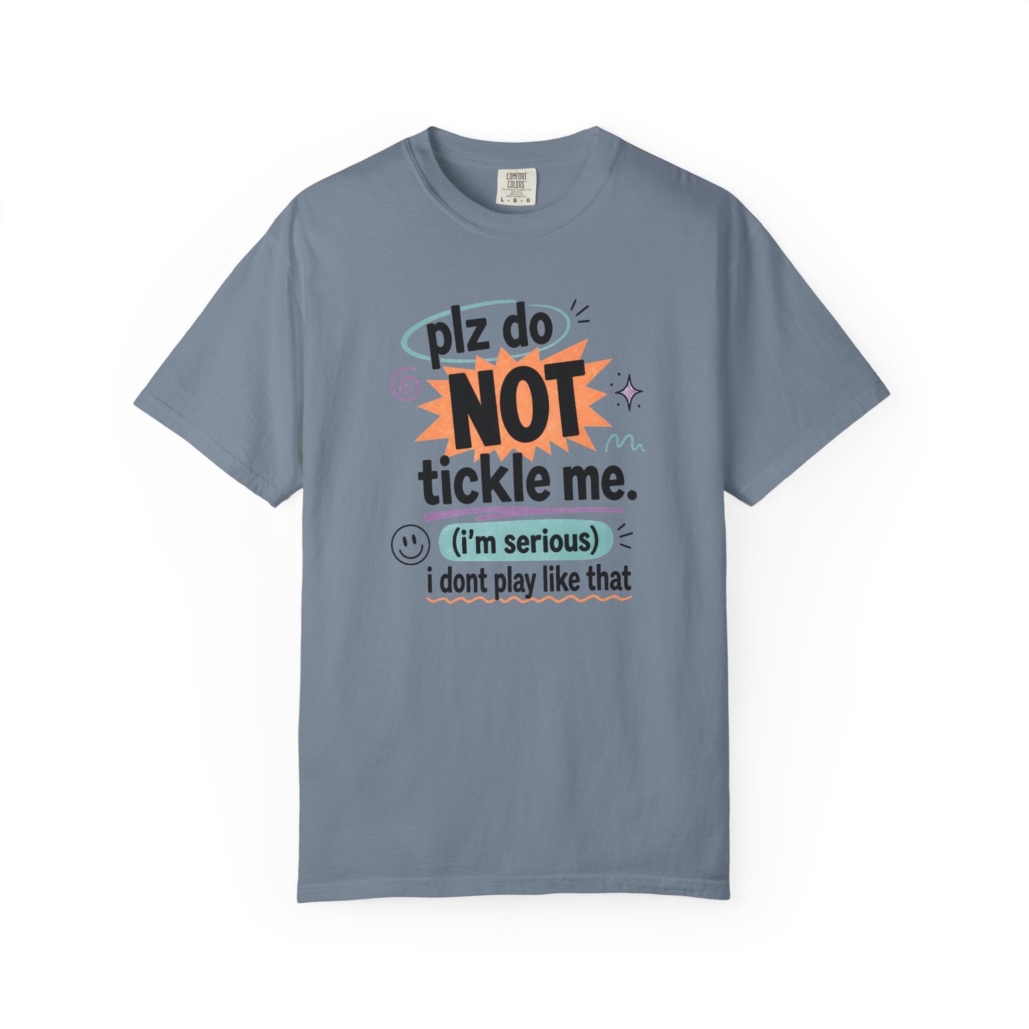 Do NOT Tickle Me T-Shirt — Humorous Tee for Everyday Wear