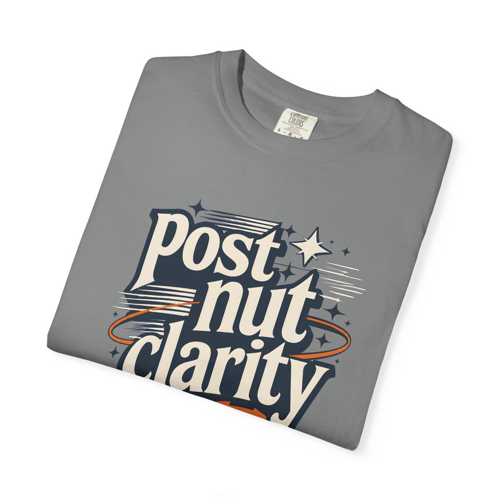 Post Nut Clarity Graphic T-Shirt — Funny Retro Typography Tee