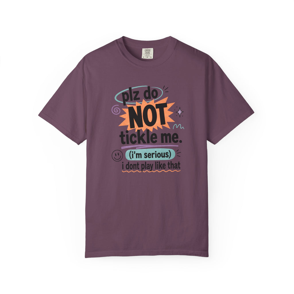 Do NOT Tickle Me T-Shirt — Humorous Tee for Everyday Wear