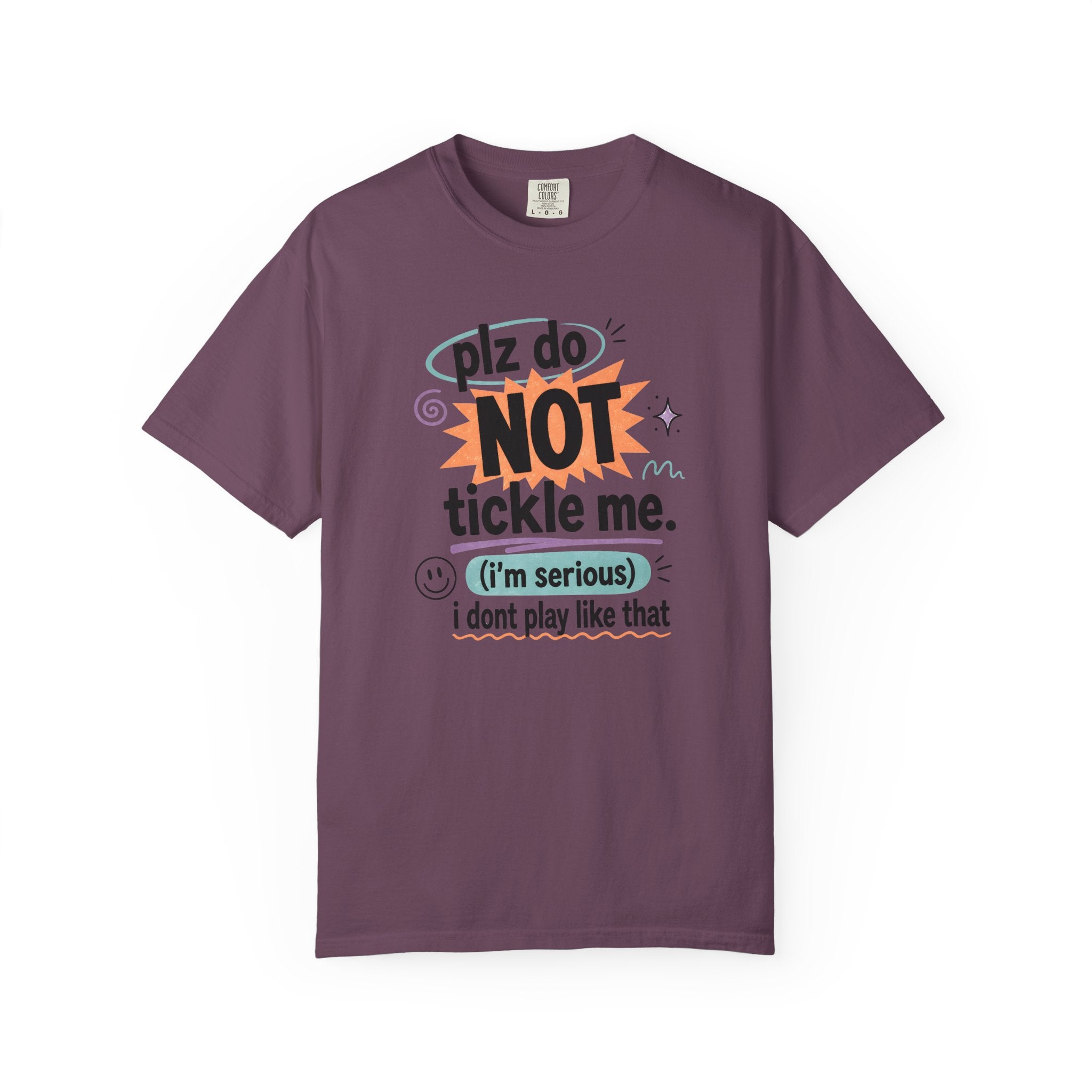 Do NOT Tickle Me T-Shirt — Humorous Tee for Everyday Wear
