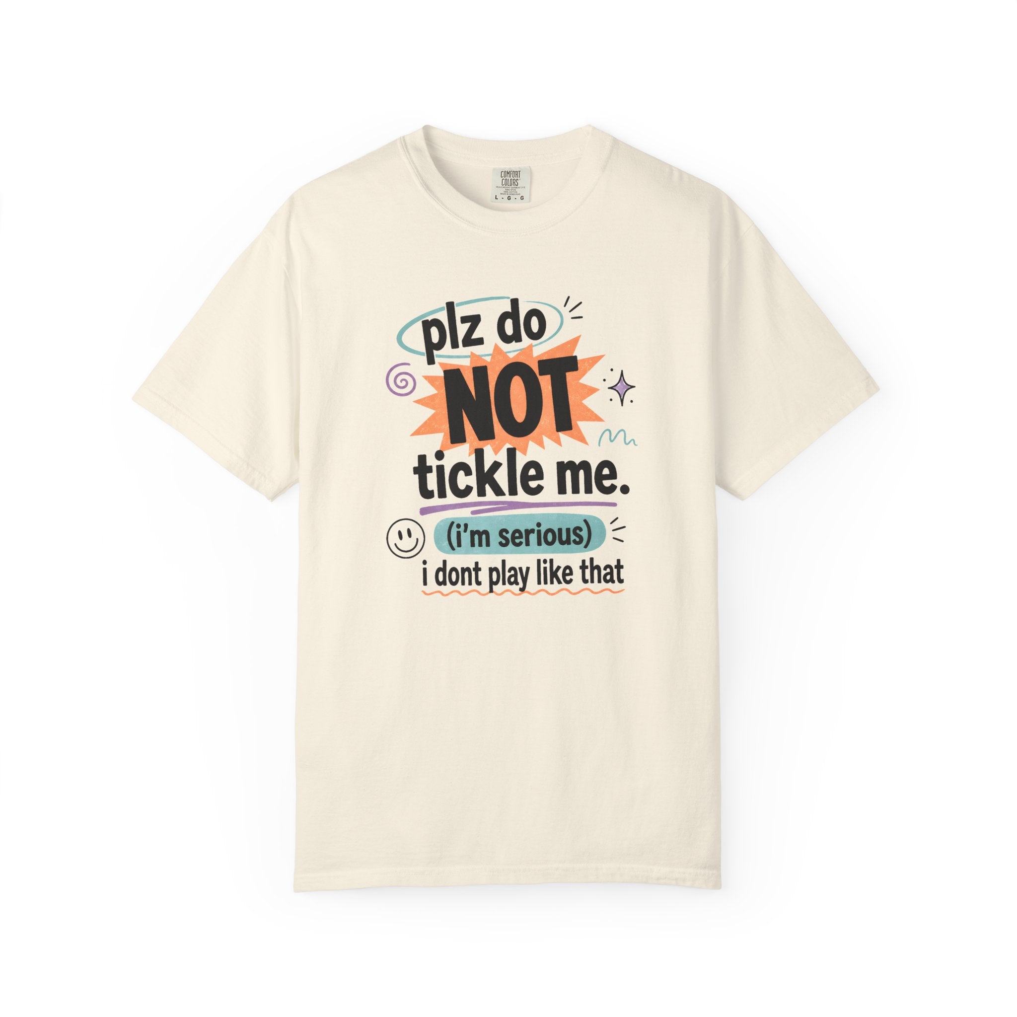 Do NOT Tickle Me T-Shirt — Humorous Tee for Everyday Wear