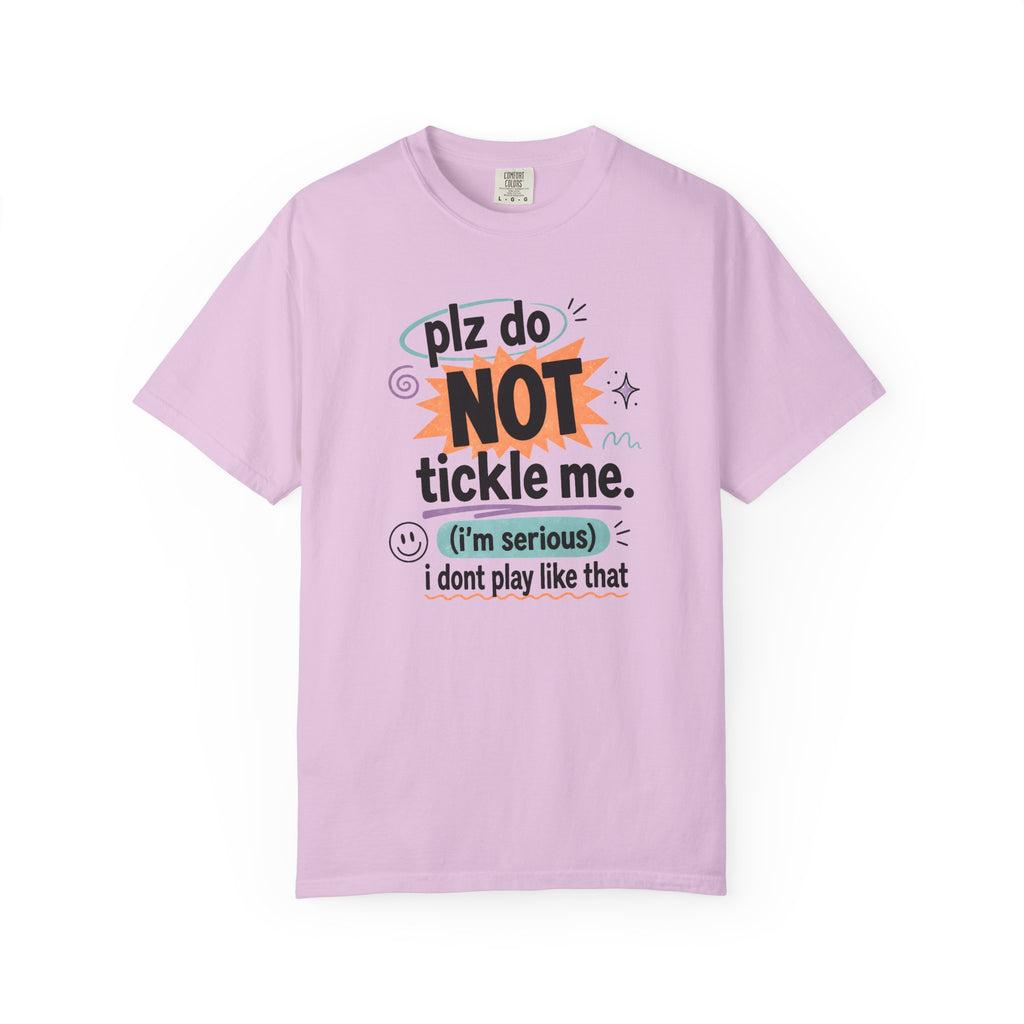 Do NOT Tickle Me T-Shirt — Humorous Tee for Everyday Wear