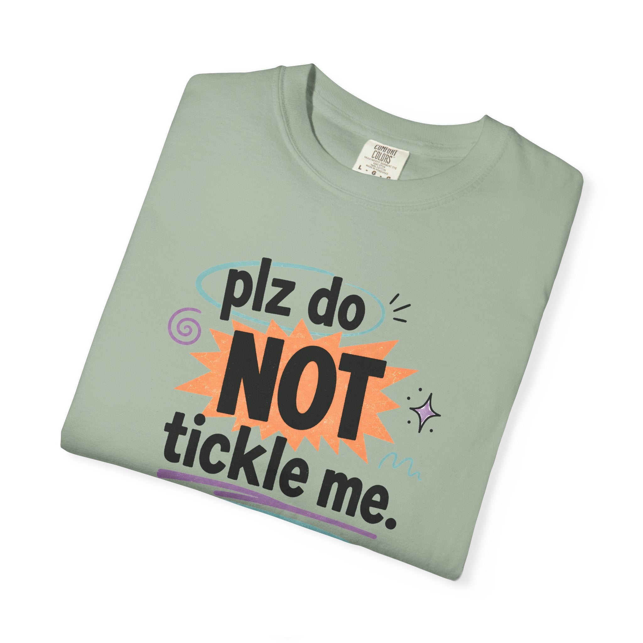 Do NOT Tickle Me T-Shirt — Humorous Tee for Everyday Wear