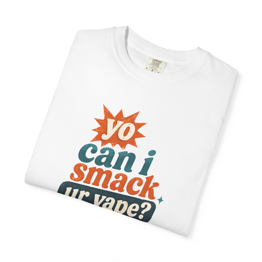 Funny 'Can I Smack Your Vape' T-Shirt — Novelty Vape Graphic Tee