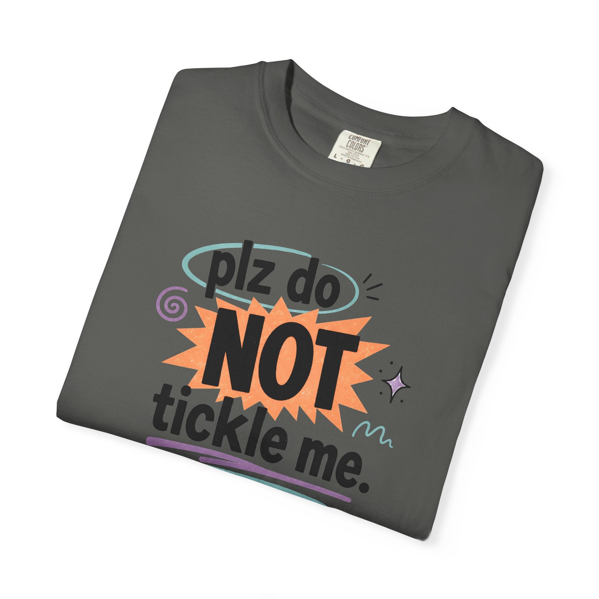 Do NOT Tickle Me T-Shirt — Humorous Tee for Everyday Wear