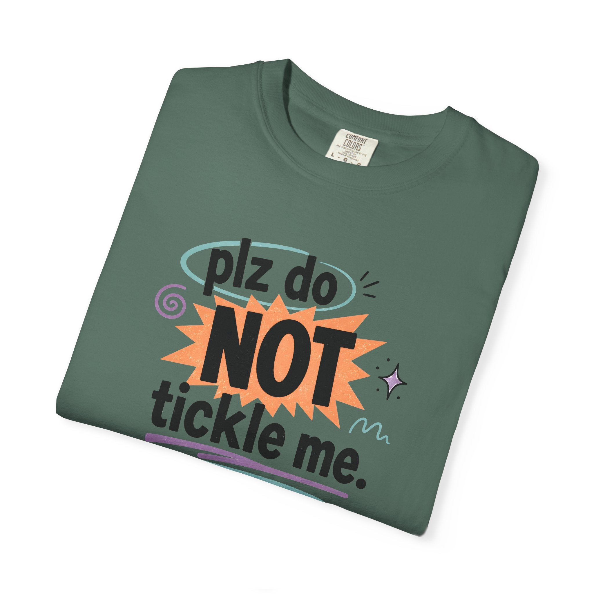 Do NOT Tickle Me T-Shirt — Humorous Tee for Everyday Wear