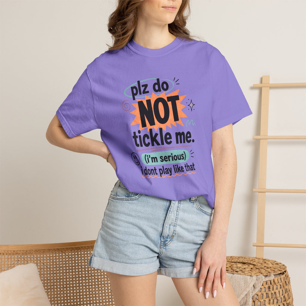 Do NOT Tickle Me T-Shirt — Humorous Tee for Everyday Wear