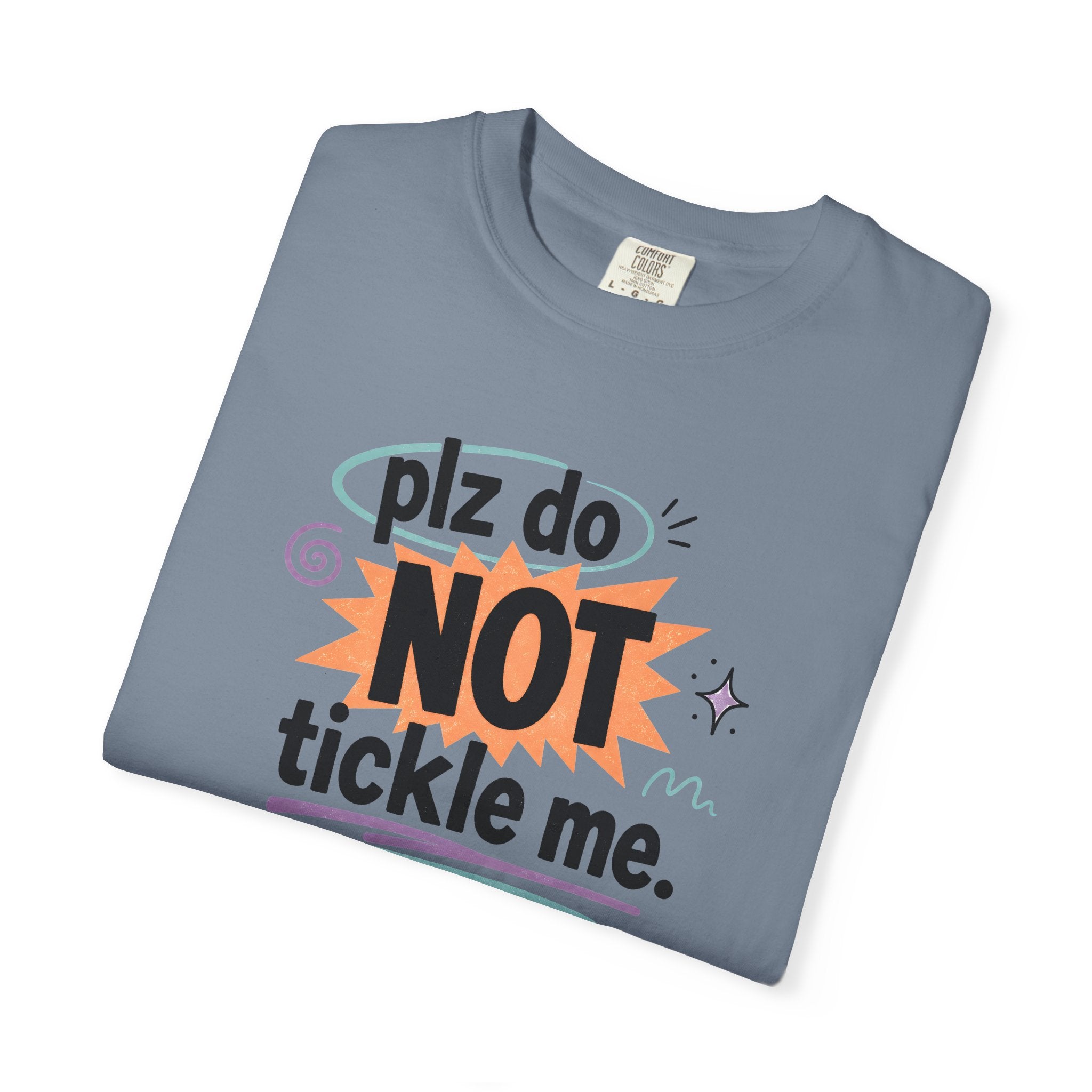Do NOT Tickle Me T-Shirt — Humorous Tee for Everyday Wear