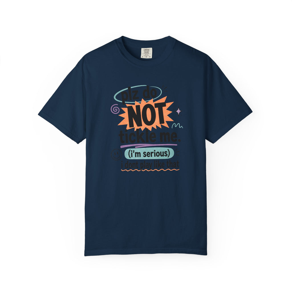Do NOT Tickle Me T-Shirt — Humorous Tee for Everyday Wear