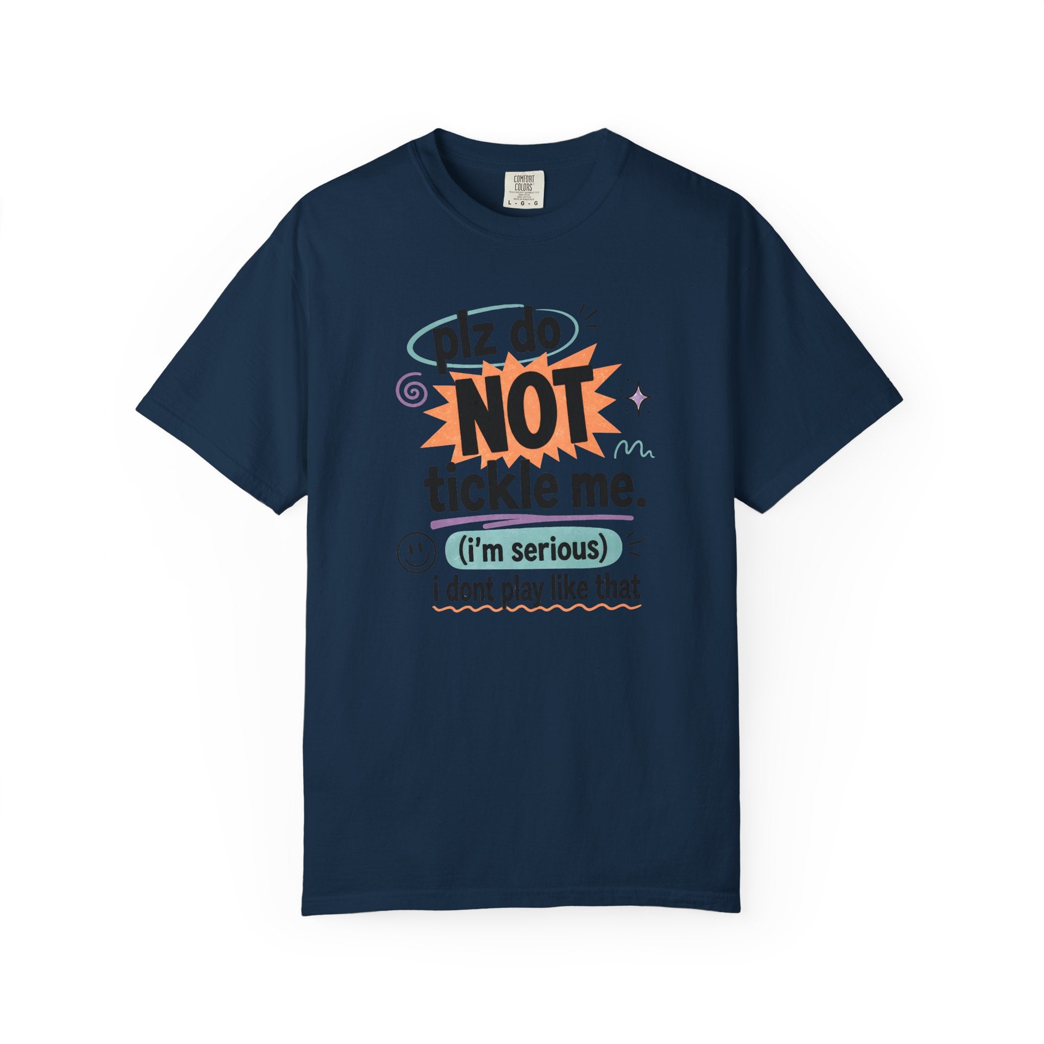 Do NOT Tickle Me T-Shirt — Humorous Tee for Everyday Wear
