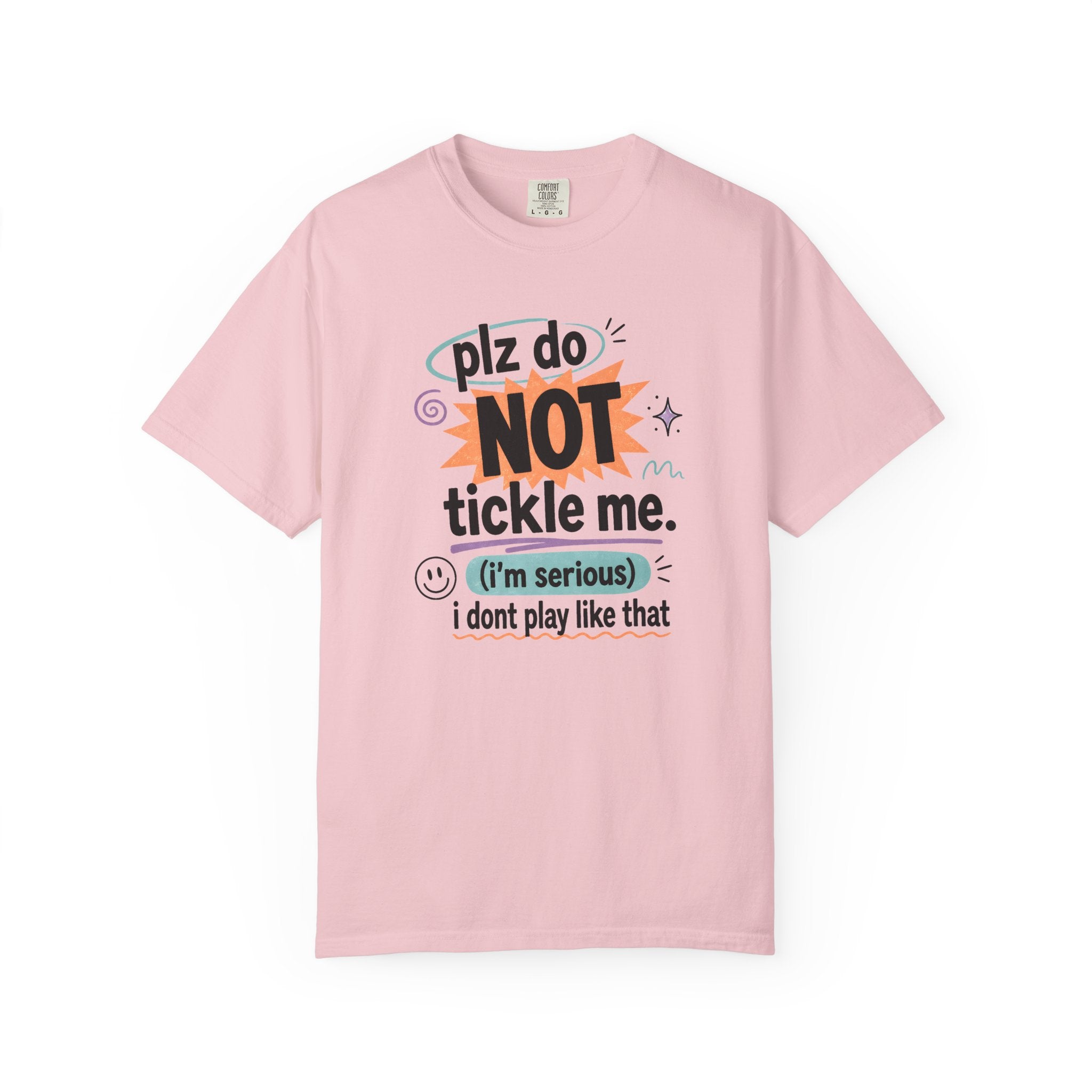 Do NOT Tickle Me T-Shirt — Humorous Tee for Everyday Wear