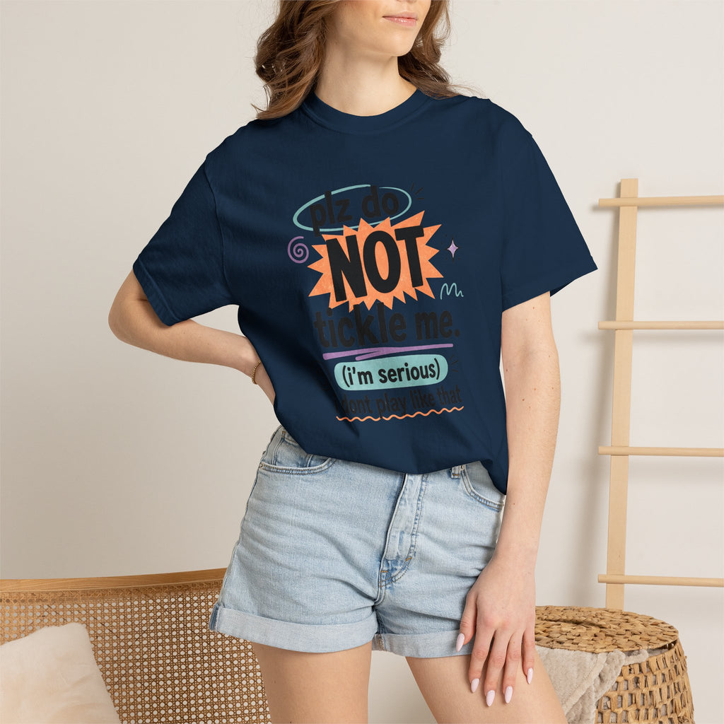 Do NOT Tickle Me T-Shirt — Humorous Tee for Everyday Wear