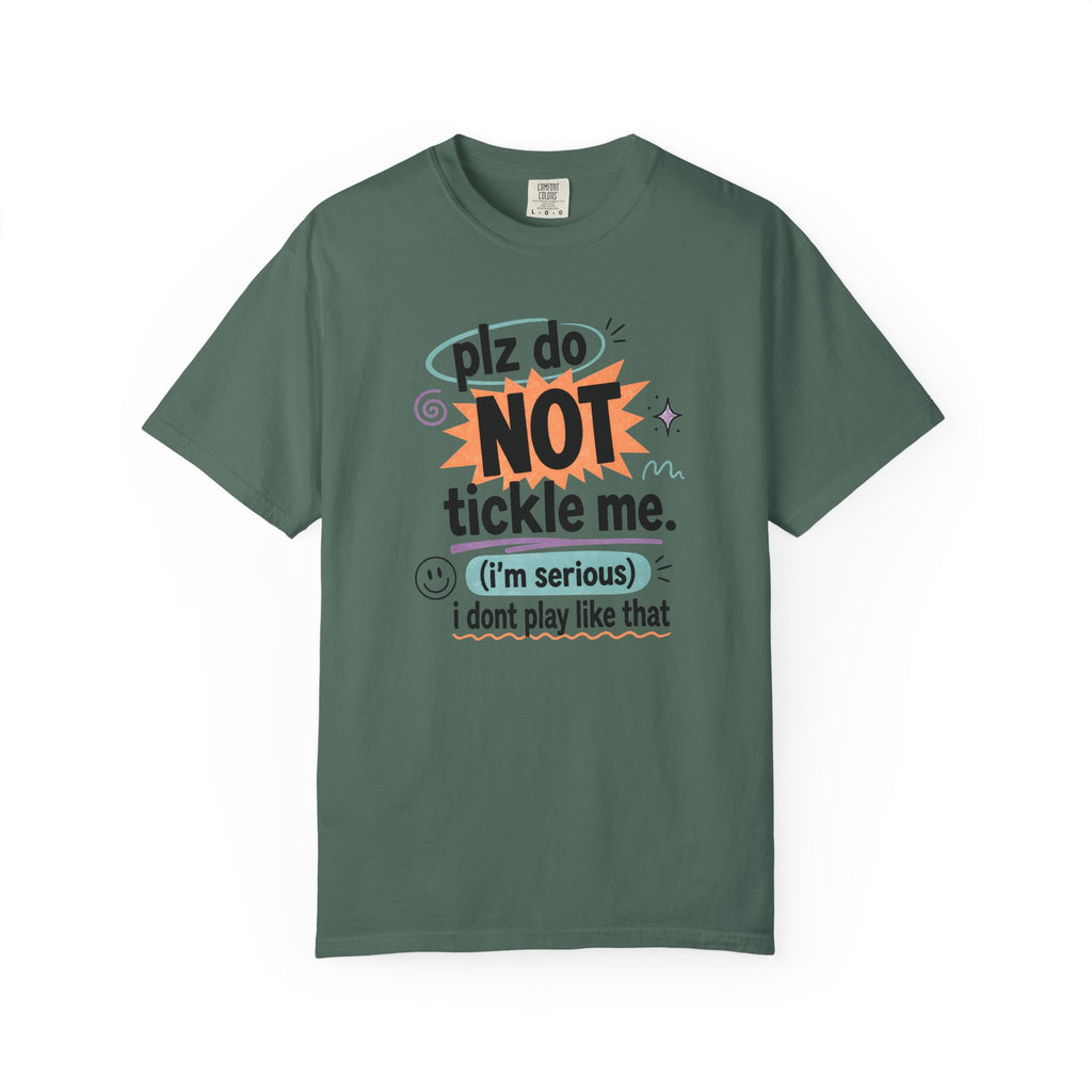 Do NOT Tickle Me T-Shirt — Humorous Tee for Everyday Wear