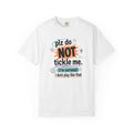 Do NOT Tickle Me T-Shirt — Humorous Tee for Everyday Wear
