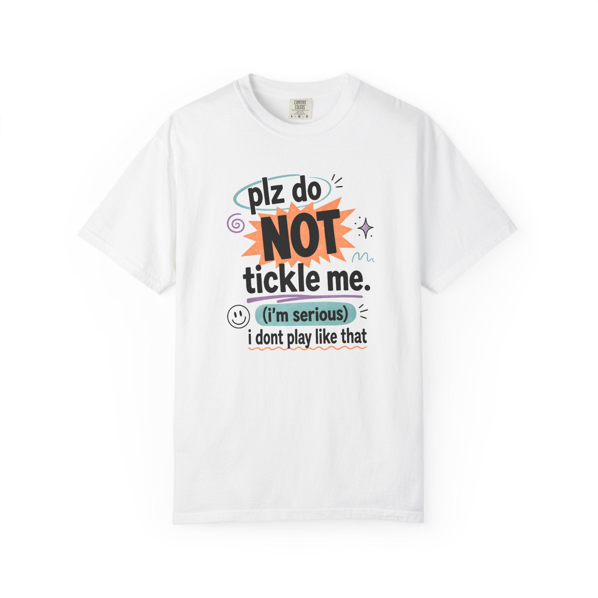 Do NOT Tickle Me T-Shirt — Humorous Tee for Everyday Wear