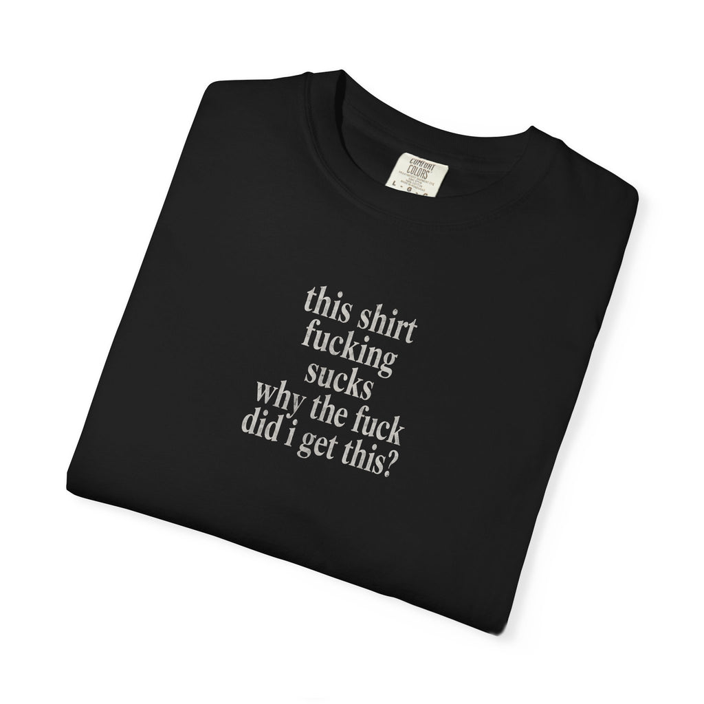 This Shirt Sucks Tee - Funny Graphic T-Shirt