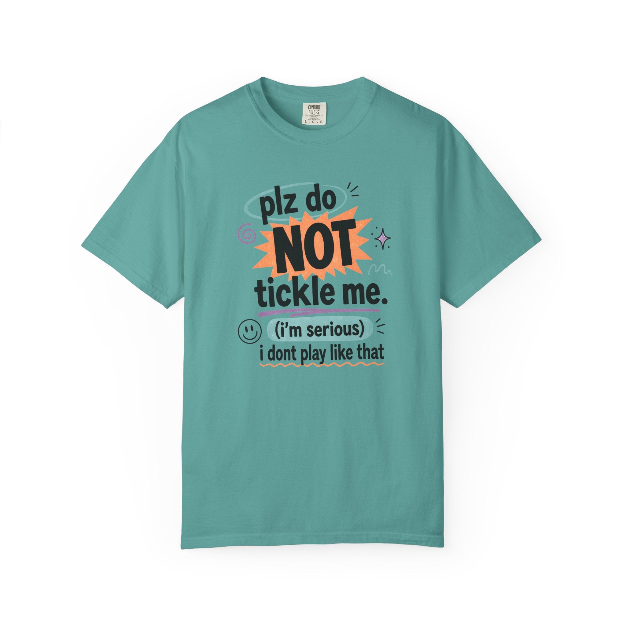 Do NOT Tickle Me T-Shirt — Humorous Tee for Everyday Wear