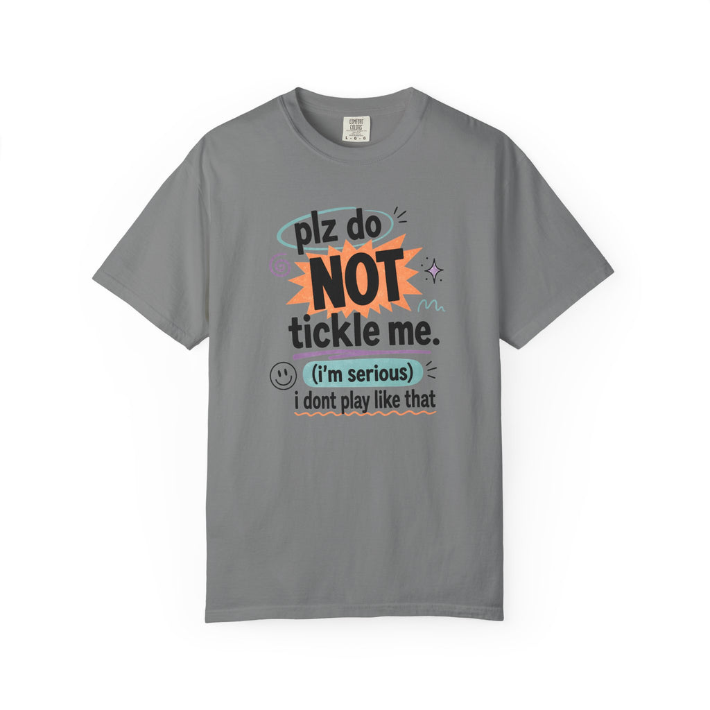 Do NOT Tickle Me T-Shirt — Humorous Tee for Everyday Wear